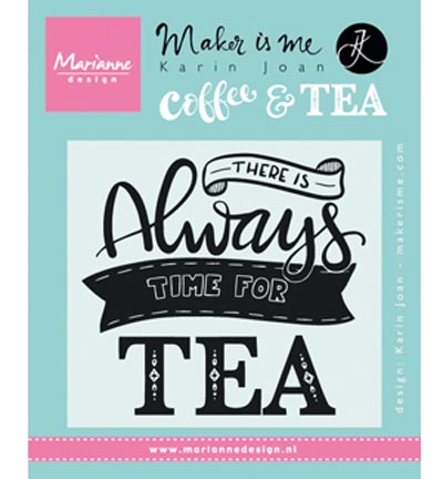 KJ1707 - Marianne Design - Quote - There is always time for tea - Karin Joan