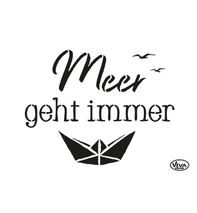 902204300 - ViVa Decor - Meer geht immer - Pochoirs
